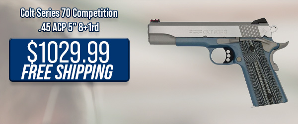 Colt Series 70 Competition .45 ACP 5" 8+1rd $1,029.99 Free Shipping