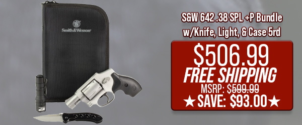 S&W 642 .38 SPL +P Bundle w/Knife, Light, & Case 5rd $506.99 Free Shipping