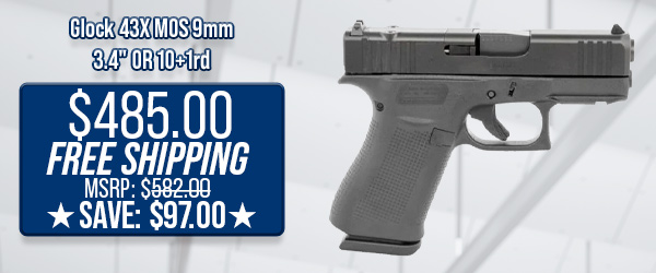 Glock 43X MOS 9mm 3.4" OR 10+1rd $485.00 Free Shipping