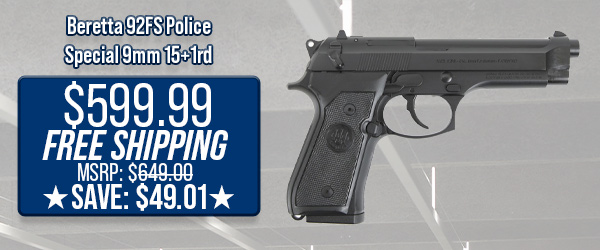 Beretta 92FS Police Special 9mm 15+1rd $599.99 Free Shipping