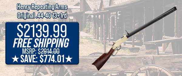 Henry Repeating Arms Original .44-40 13+1rd $2,139.99 Free Shipping