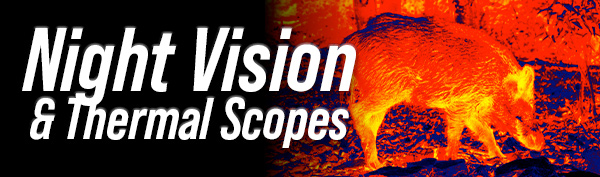 Night Vision & Thermal Scopes