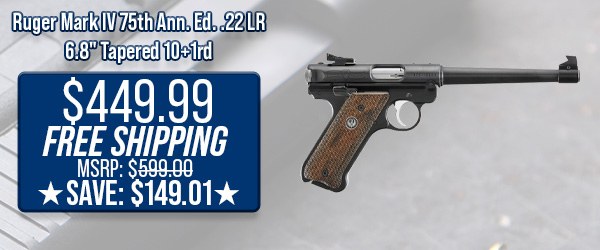 Ruger Mark IV 75th Ann. Ed. .22 LR 6.8" Tapered 10+1rd $449.99 Free Shipping