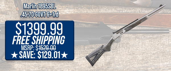 Marlin 1895SBL .45-70 GOVT 6+1rd $1,399.99 Free Shipping