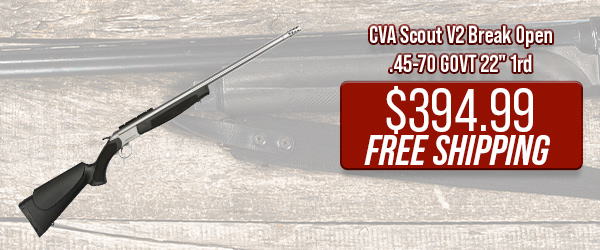 CVA Scout V2 Break Open .45-70 GOVT 22" 1rd $394.99 Free Shipping