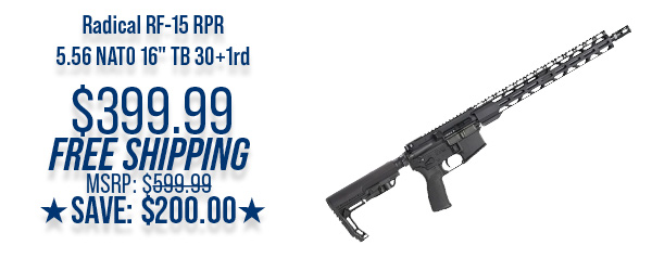 Radical RF-15 RPR 5.56 NATO 16" TB 30+1rd $399.99 Free Shipping