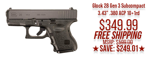 Glock 28 Gen 3 Subcompact 3.43" .380 ACP 10+1rd $349.99 Free Shipping