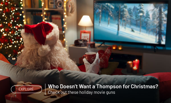 Explore. Who Doesn't Want a Thompson for Christmas? Check out these holiday movie guns