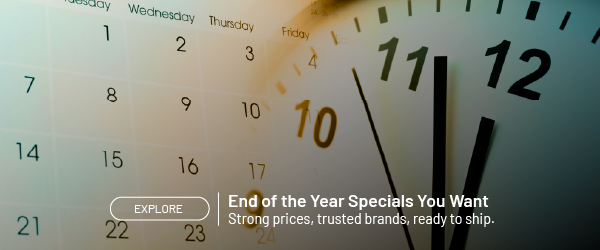 End of the Year Specials You Want. Strong prices, trusted brands, ready to ship. Explore.