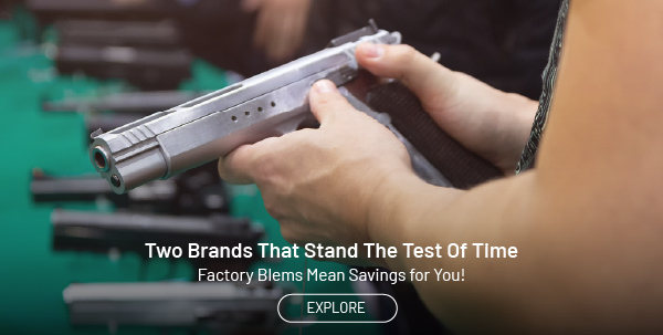 Two brands that stand the test of time. Factory blems mean savings for you. Explore.