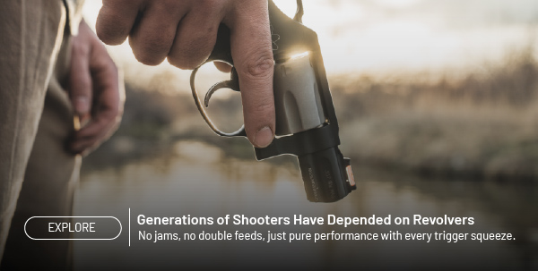 Generations of shooters have depended on revolvers. No jams, no double feeds, just pure performance with evert trigger squeeze. Explore.