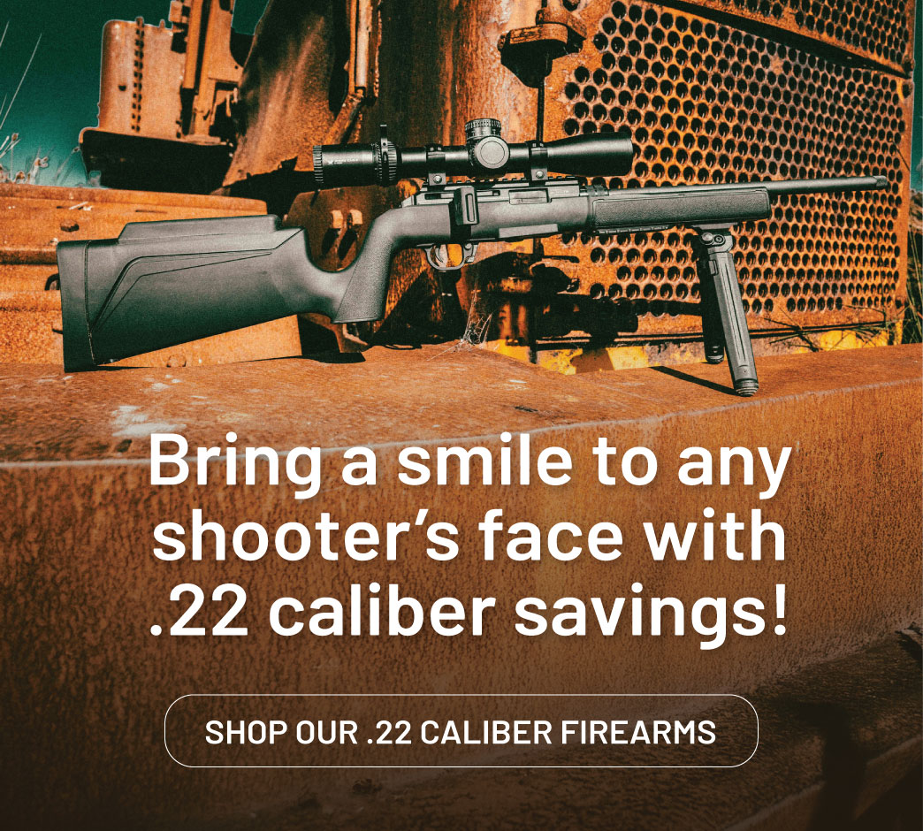 Bring a smile to any shooter's face with 22 caliber savings. Shop our .22 caliber firearms..