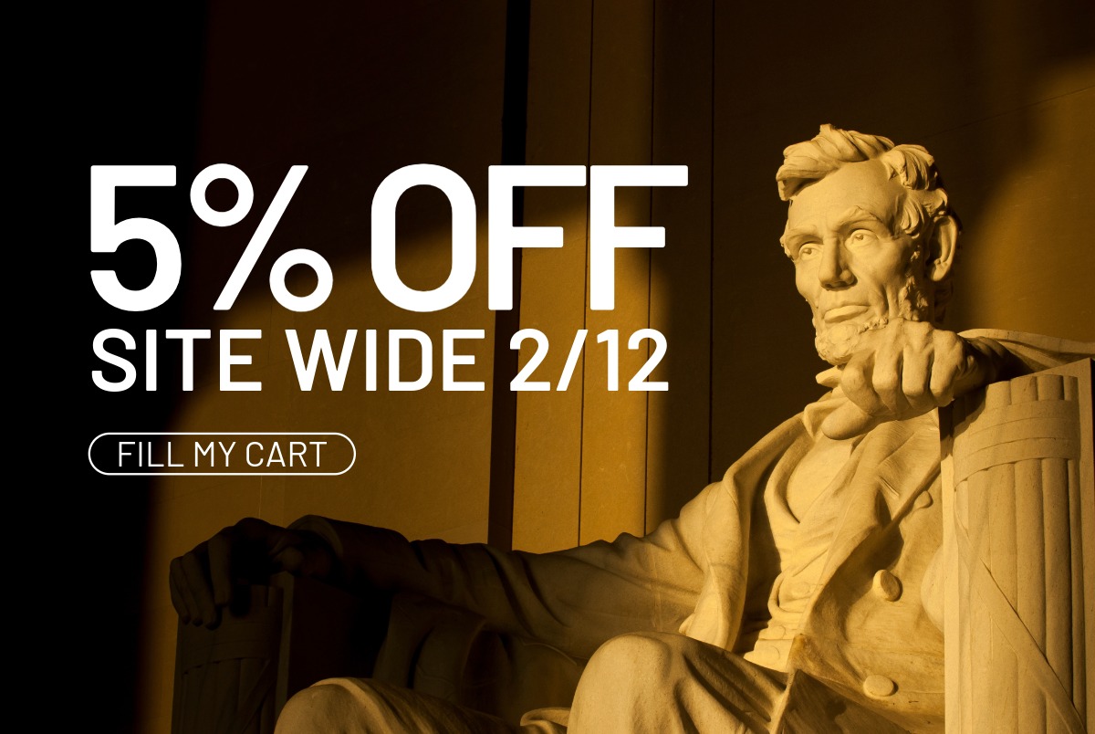 5 percent off site wide February 12th. Fill my cart.
