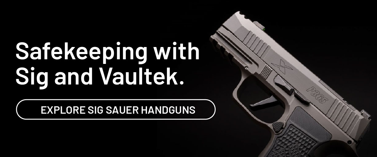 Safekeeping with Sig and Vaultek. Explore Sig Sauer handguns.