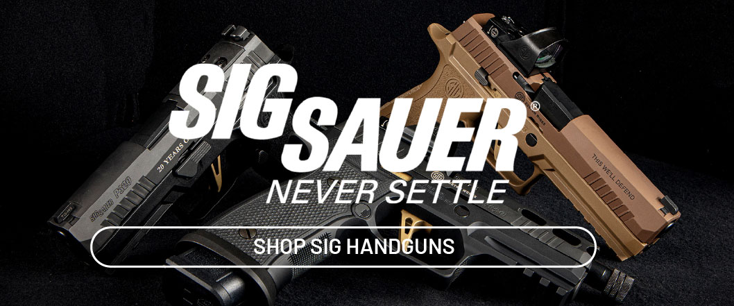 Sig Sauer Never Settle. Shop Sig handguns.