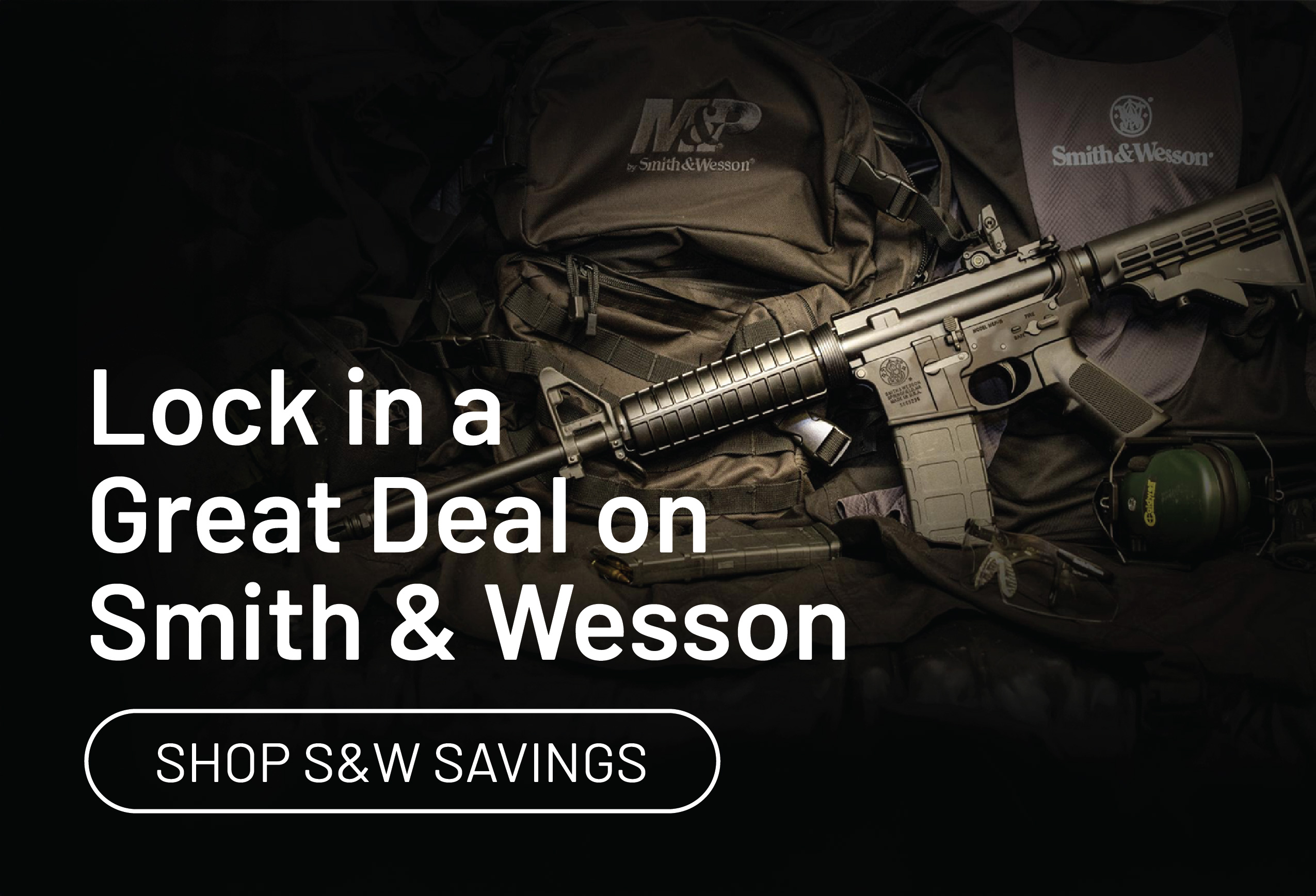 Lock in a great deal on Smith & Wesson. Shop S&W savings.