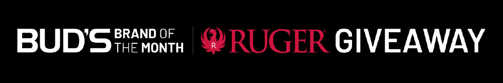 Bud's Brand of the Month Ruger Giveaway