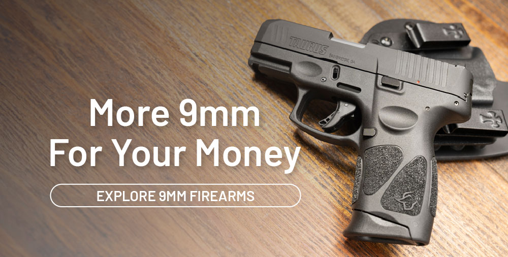 More 9mm for your money. Explore 9mm firearms.