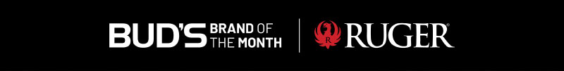 Bud's Brand of the Month is Ruger. Click to shop.