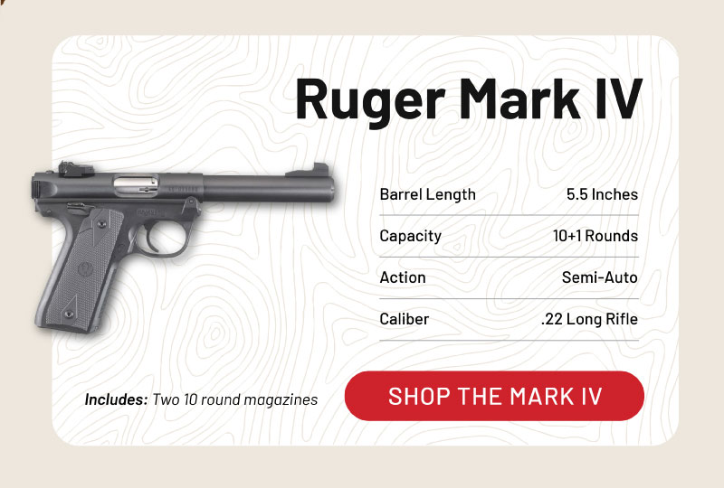 Ruger Mark IV. Includes two 10 round magazines. Shop the Mark IV