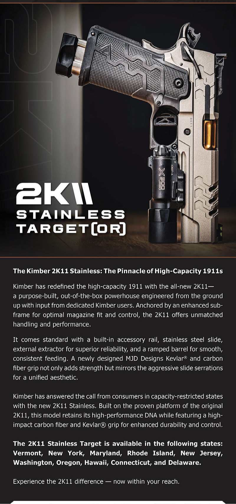 The Kimber 2K11 Stainless: The Pinnacle of High-Capacity 1911s. Experience the 2K11 difference, now within your reach.