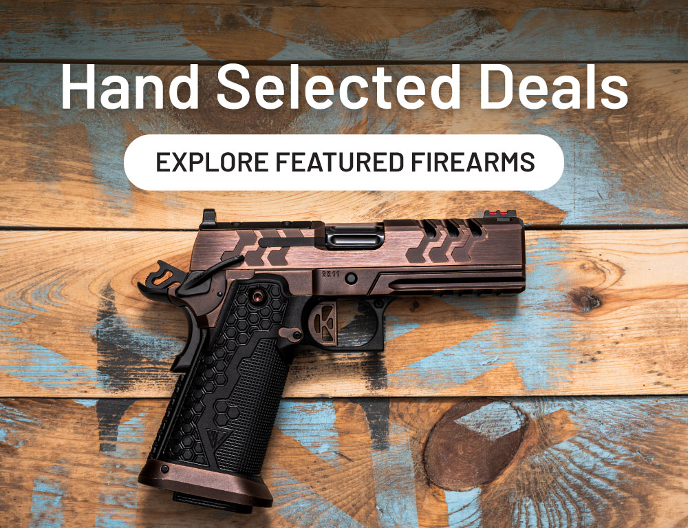 Hand selected deals. Explore featured firearms.