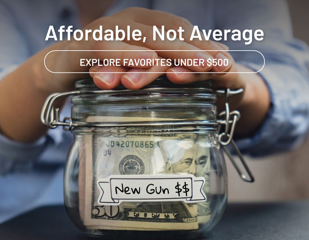 Affordable, Not Average. Explore favorites under $500.