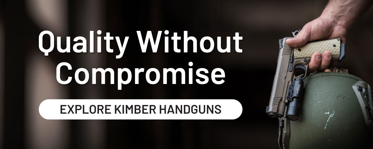 Quality without compromise. Explore Kimber handguns.