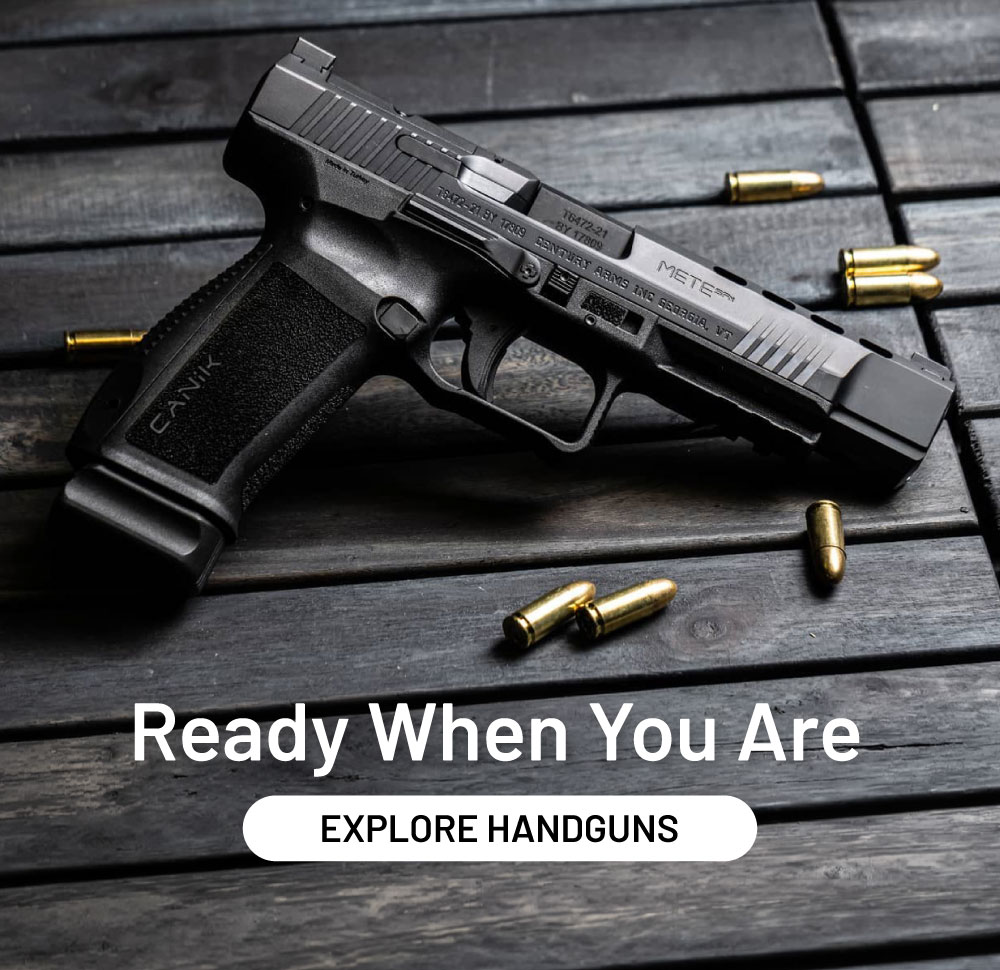 Ready when you are. Explore handguns.