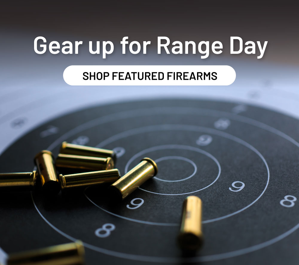 Gear up for range day. Shop featured firearms.