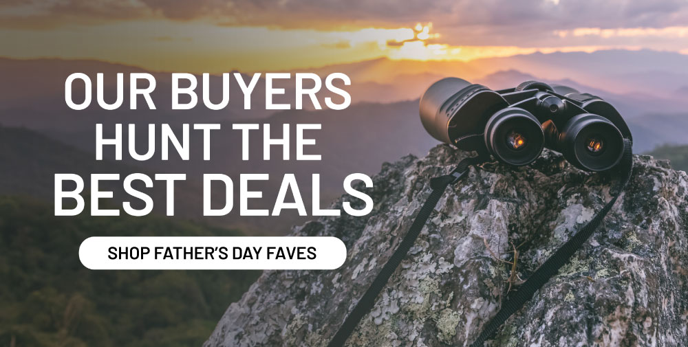 Our buyers hunt the best deals. Claim your savings.