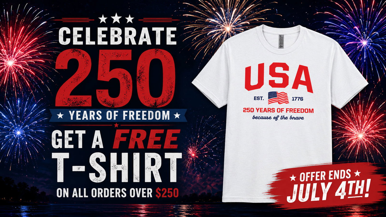 Celebrate 250 years of freedom. Get a free t-shirt on all orders over $250. 