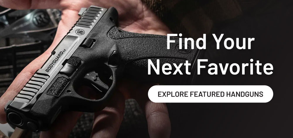 Find your next favorite. Explore featured handguns.