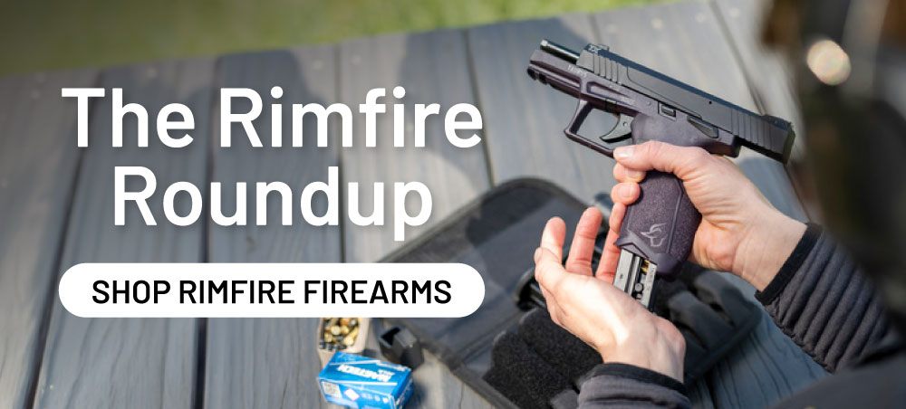 The rimfire roundup. Shop rimfire firearms.