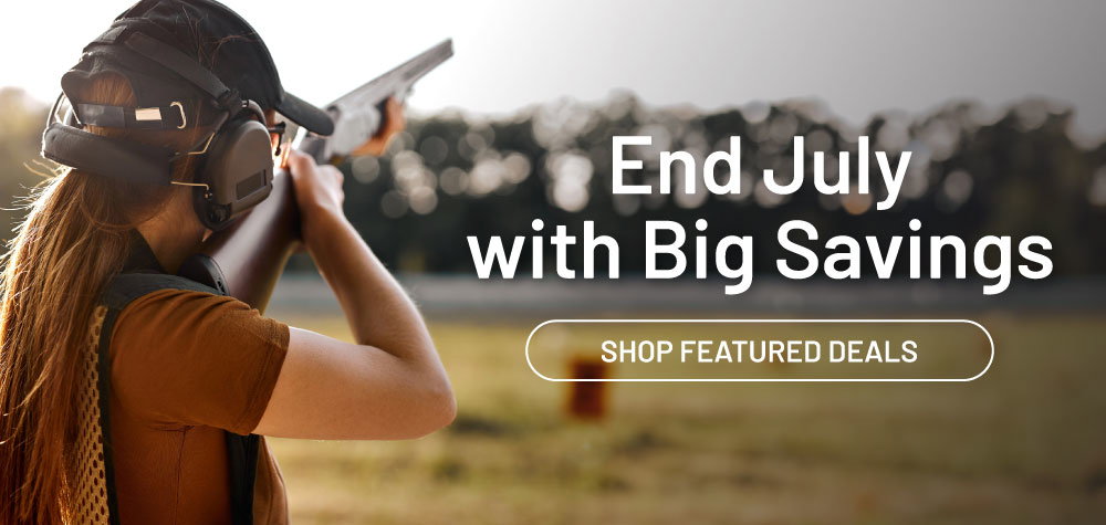 End July with big savings.