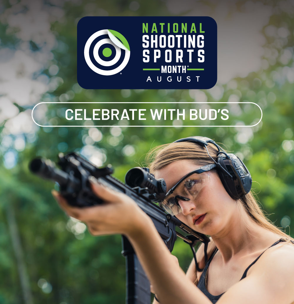 August is National Shooting Sports month. Celebrate with Bud's.