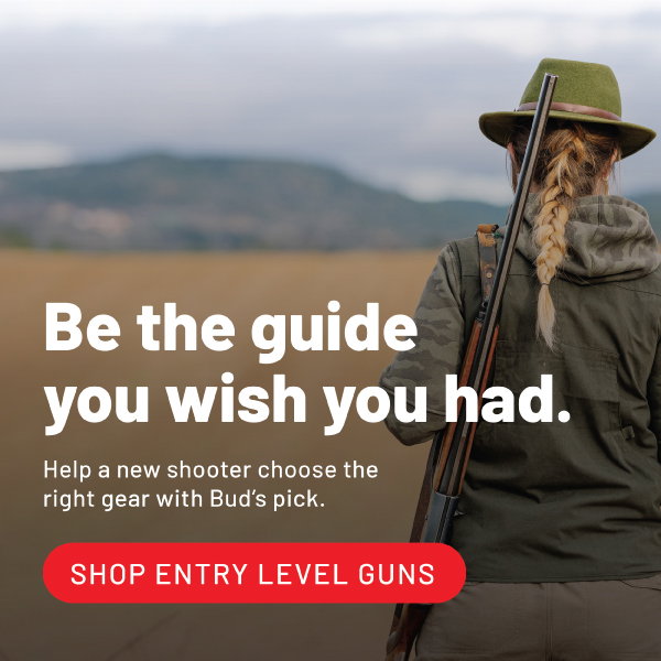 Be the guide you wish you had. Help a new shooter choose the right gear with Bud's pick. Shop entry level guns.