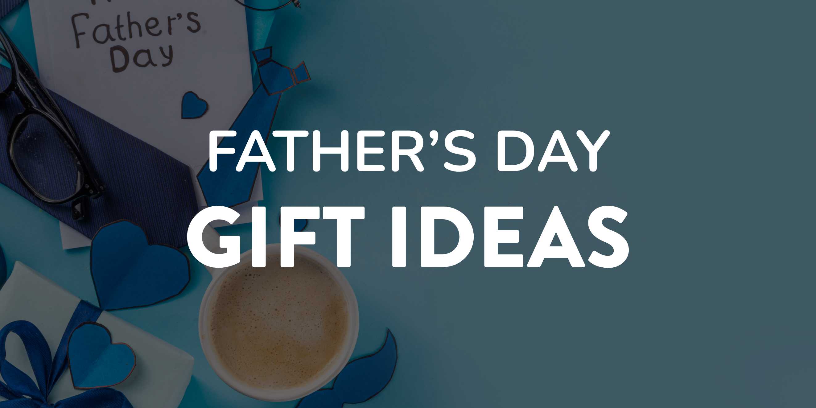 Father's Day Gifts