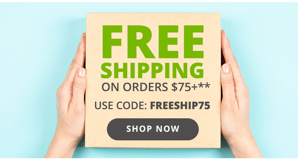 Free Shipping on Orders $75+ with code: FREESHIP75