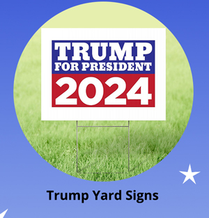 Shop Trump Yard Signs