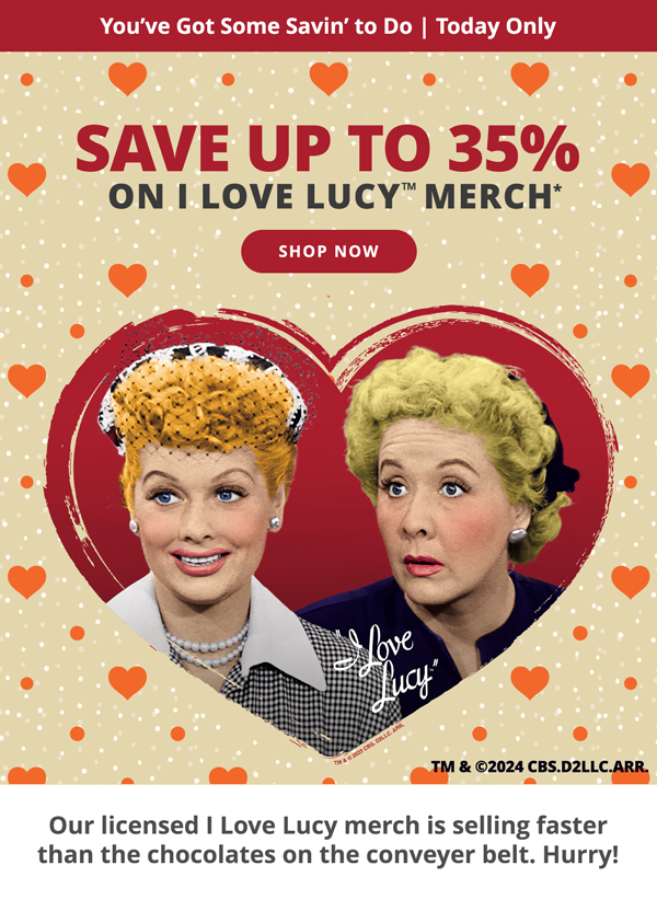 Save up to 35% on I Love Lucy Merch