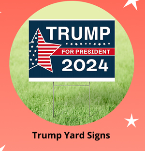 Shop Trump Yard Signs