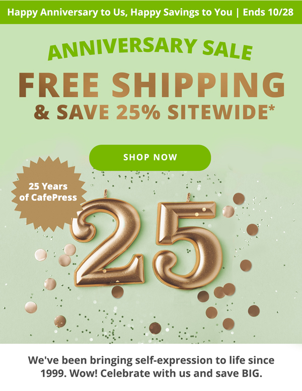 Anniversary Sale! Free Shipping + Save 25% Sitewide. Shop Now >