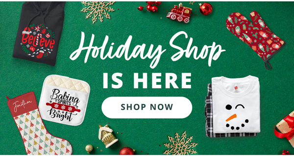 Holiday Shop IS HERE SHOP NOW