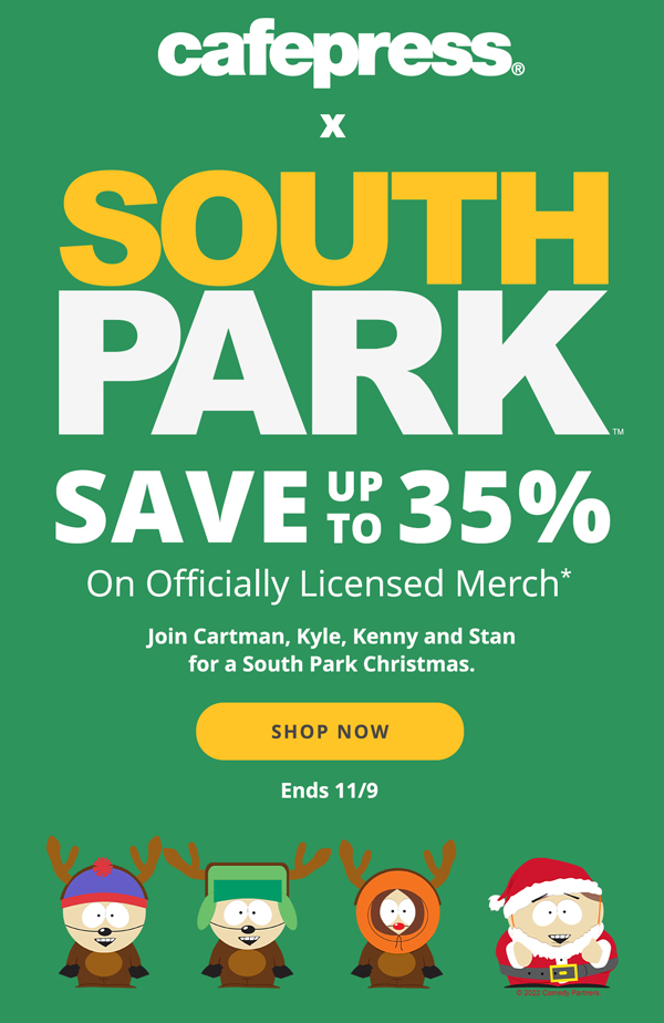 SOUTH PARK SAVE UP TO 35% On Officially Licensed Merch*