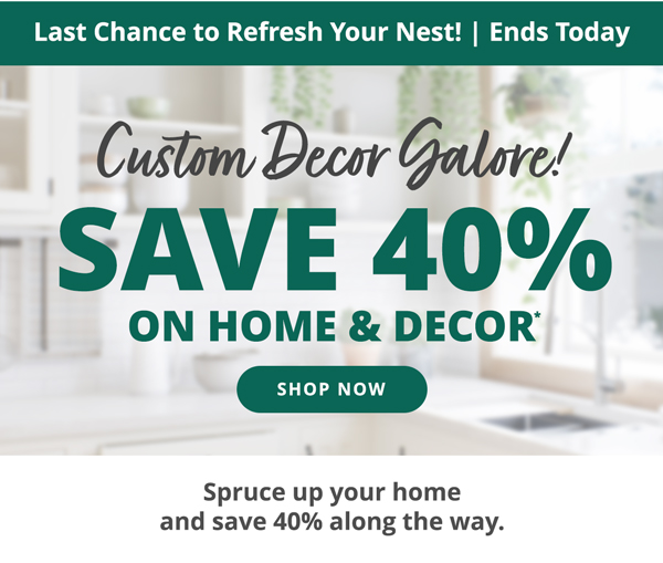 Save 40% on Home & Decor