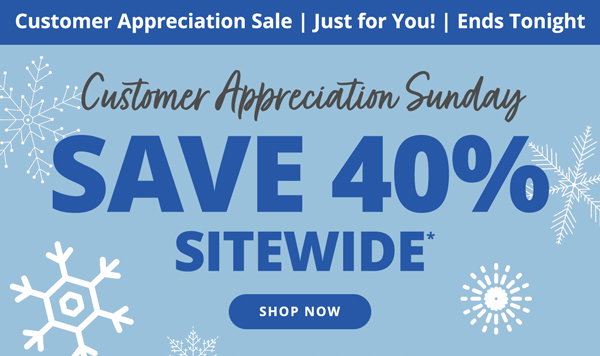 Save 40% Sitewide*