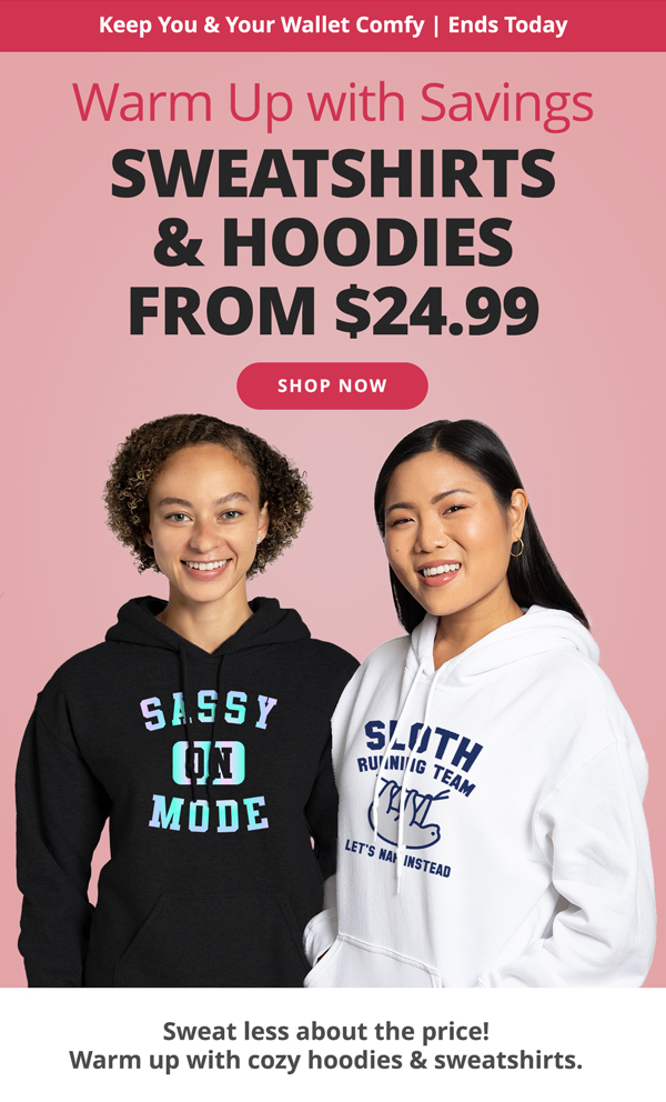 Sweatshirts & Hoodies from $24.99