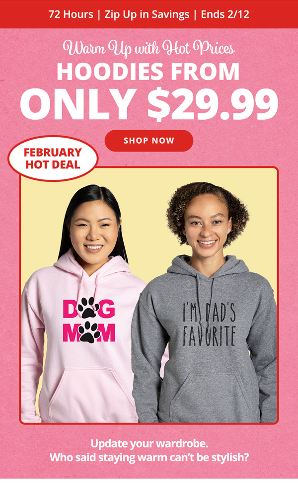 Hoodies From Just $29.99