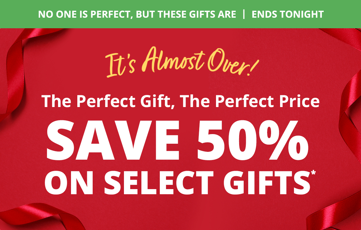Save 50% on Select Gifts